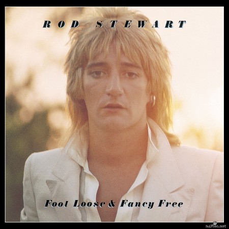 Rod Stewart - Foot Loose & Fancy Free (2013) Hi-Res
