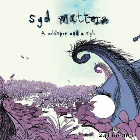 Syd Matters - A Whisper and a Sigh (20th Anniversary Edition) (2003/2021) Hi-Res