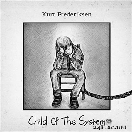 Kurt Frederiksen - Child of the System (2021) Hi-Res
