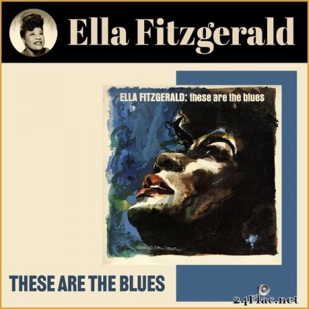 Ella Fitzgerald - These Are the Blues (2021) Hi-Res