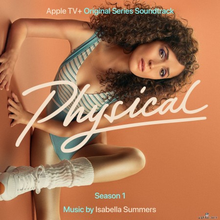 Isabella Summers - Physical: Season 1 (Apple TV+ Original Series Soundtrack) (2021) Hi-Res