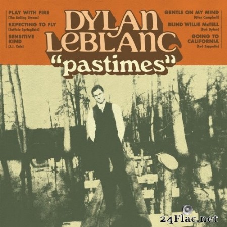 Dylan LeBlanc - Pastimes EP (2021) Hi-Res