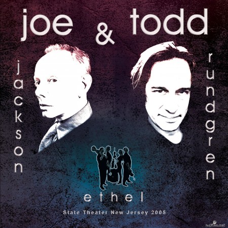 Joe Jackson, Todd Rundgren & Ethel - State Theater New Jersey 2005 (Live) (2021) Hi-Res