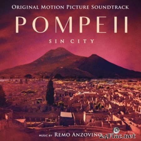 Remo Anzovino - Pompeii - Sin City (Original Motion Picture Soundtrack) (2021) Hi-Res