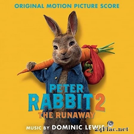 Dominic Lewis - Peter Rabbit 2: The Runaway (Original Motion Picture Score) (2021) Hi-Res