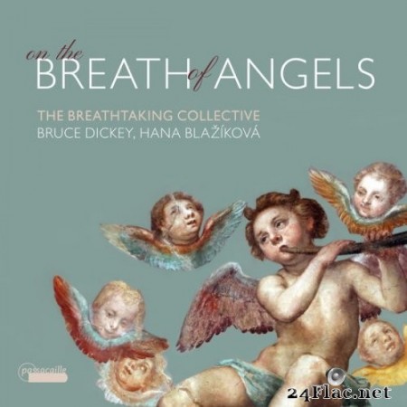 Bruce Dickey & Hana Blažíková - On the breath of Angels (2021) Hi-Res