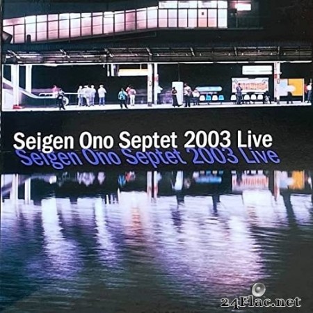 Seigen Ono - Septet 2003 Live (2021) Hi-Res