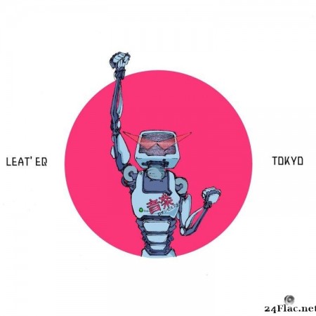 LeatвЂ™eq - Tokyo (2021) [FLAC (tracks)]