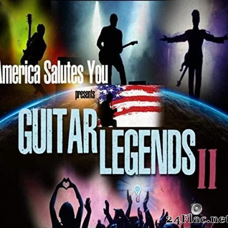 VA - America Salutes You Presents Guitar Legends II (2019) [FLAC (tracks +.cue)]