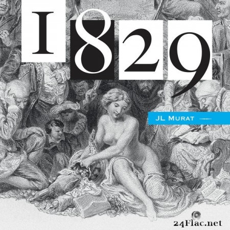 Jean-Louis Murat - 1829 (Version Remasterisée) (2021) Hi-Res