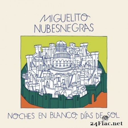 Miguelito Nubesnegras - Noches en blanco, días de sol (2021) Hi-Res