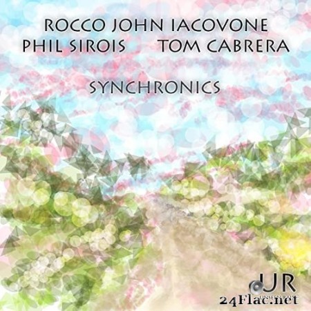 Rocco John Iacovone - Synchronics (2021) Hi-Res