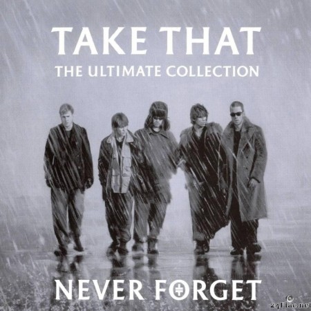 Take That - The Ultimate Collection - Never Forget (2005) [FLAC (tracks + .cue)]