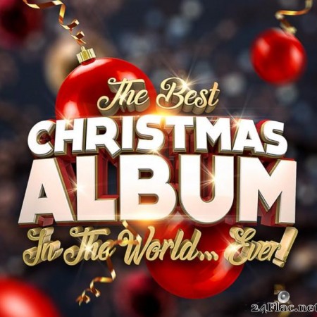 VA - The Best Christmas Album In The World...Ever! (2020) [FLAC (tracks)]