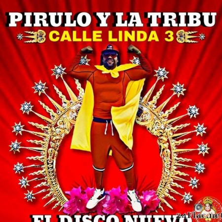 Pirulo Y La Tribu - Calle Linda 3: El Disco Nuevo (2021) [FLAC (tracks + .cue)]