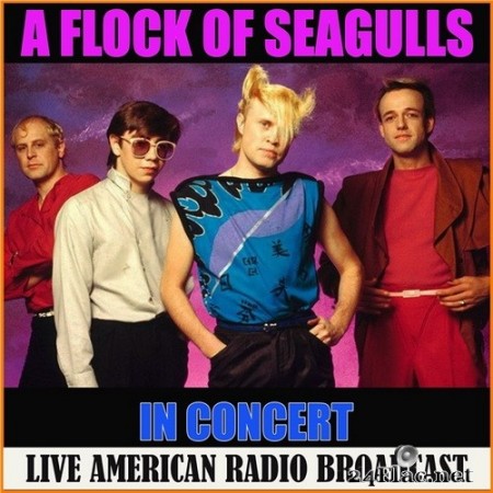 A Flock Of Seagulls - A Flock of Seagulls in Concert (2020) Hi-Res