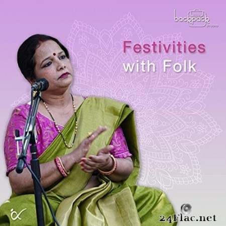 VA - Festivities with Folk - Backpack Studio - Folk Music of India by Anahad Foundation (2021) Hi-Res