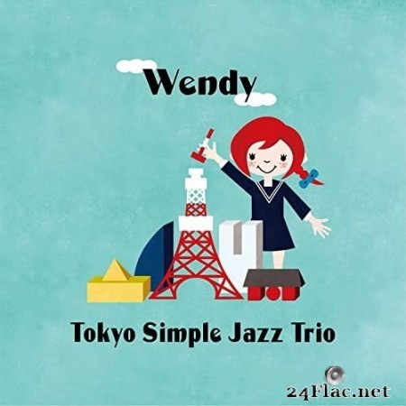 Tokyo Simple Jazz Trio - Wendy (2021) Hi-Res