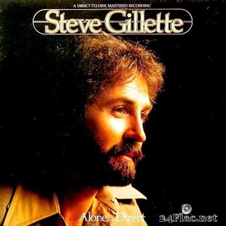 Steve Gillette - Alone... Direct (1979) Hi-Res