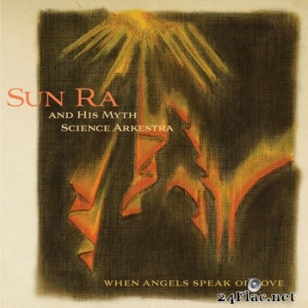 Sun Ra - When Angels Speak of Love (2019) Hi-Res