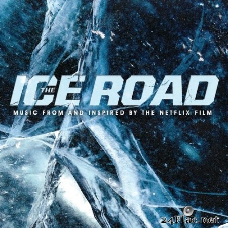 Various Artists - The Ice Road (2021) Hi-Res