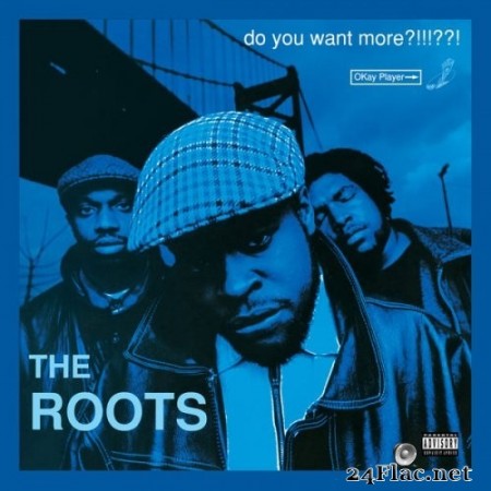 The Roots - Do You Want More?!!!??! (Deluxe Version - Explicit) (1994/2021) Hi-Res