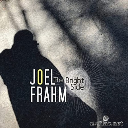 Joel Frahm - The Bright Side (2021) Hi-Res