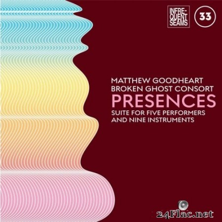 Matthew Goodheart - Presences: Mixed Suite for Five Performers and Nine Instruments (2021) Hi-Res