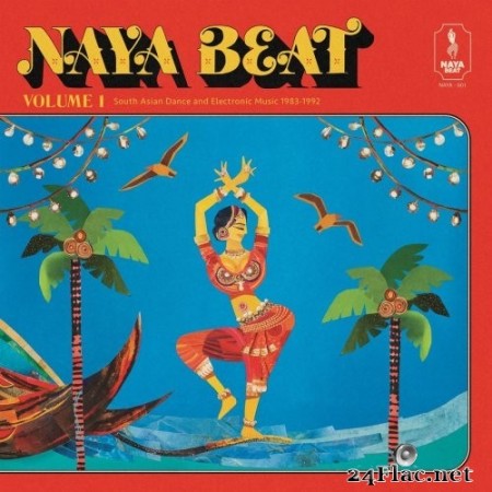 VA - Naya Beat Volume 1: South Asian Dance and Electronic Music 1983-1992 (2021) Hi-Res