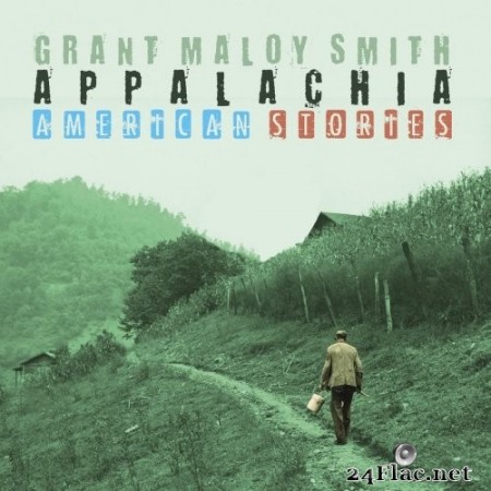 Grant Maloy Smith - Appalachia: American Stories (2021) Hi-Res