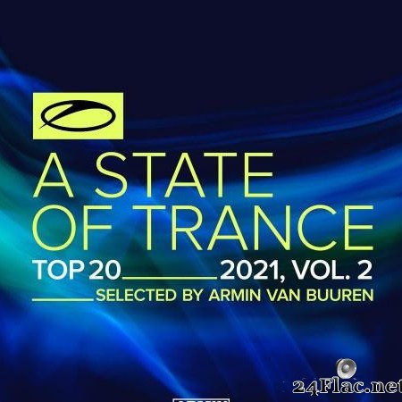 VA - A State Of Trance Top 20 - 2021 Vol 2 (Selected By Armin Van Buuren) (2021) [FLAC (tracks)]