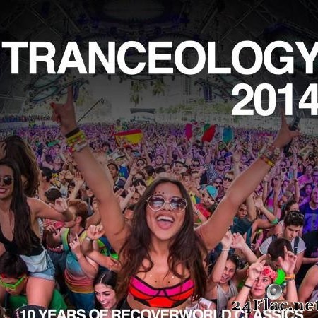 VA - Tranceology 2014 - 10 Years Of Recoverworld Classics (2021) [FLAC (tracks)]
