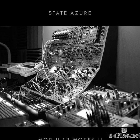 State Azure - Modular Works II (2019) [FLAC (tracks)]
