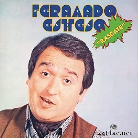 Fernando Esteso - Ráscate (Remasterizado 2021) (1980/2021) Hi-Res