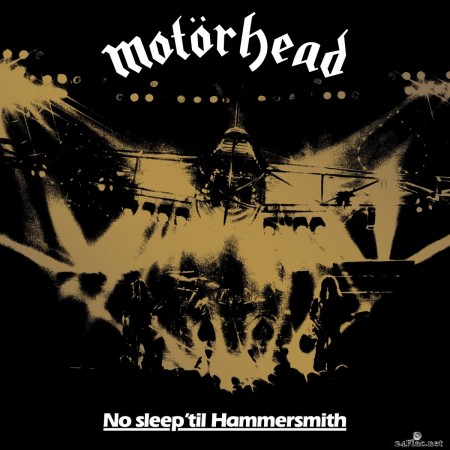 Motörhead - No Sleep &#039;Til Hammersmith (Live 40th Anniversary Edition) (2021) FLAC