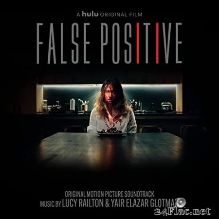 Lucy Railton, Yair Elazar Glotman - False Positive (Original Motion Picture Soundtrack) (2021) Hi-Res