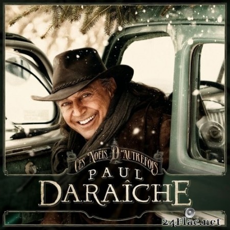 Paul Daraîche - Ces Noëls d&#039;autrefois (2013) Hi-Res