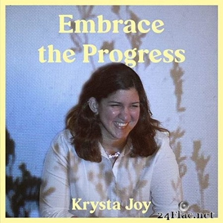 Krysta Joy - Embrace the Progress (2021) Hi-Res
