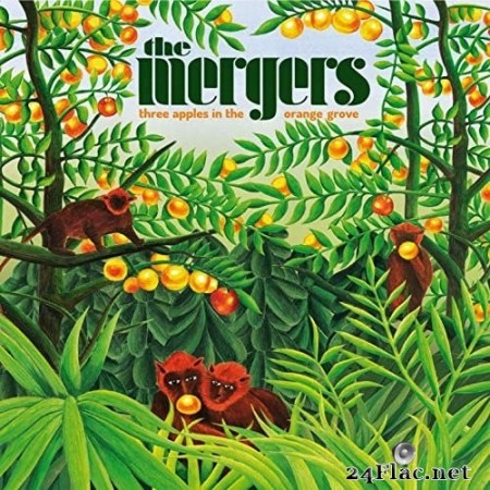 The Mergers - Three Apples in the Orange Grove (2021) Hi-Res
