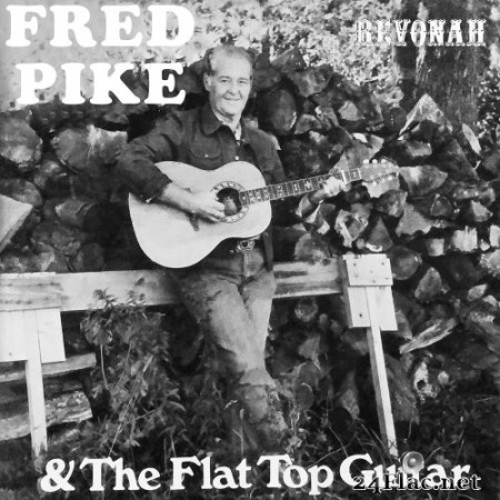 Fred Pike - Fred Pike and the Flat Top Guitar (1978) Hi-Res