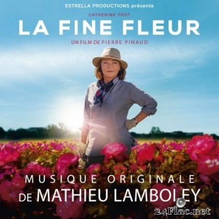Mathieu Lamboley - La Fine Fleur (Bande originale du film) (2021) Hi-Res