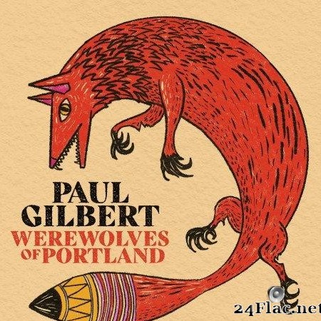 Paul Gilbert - Werewolves Of Portland (2021) [FLAC (tracks + .cue)]