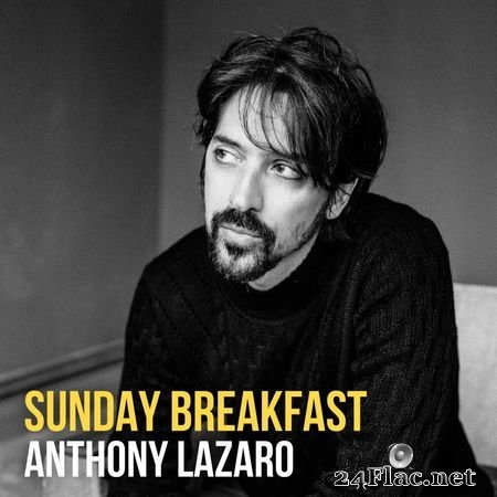 Anthony Lazaro - Sunday Breakfast (2021) [Hi-Res 24B-44.1kHz] FLAC