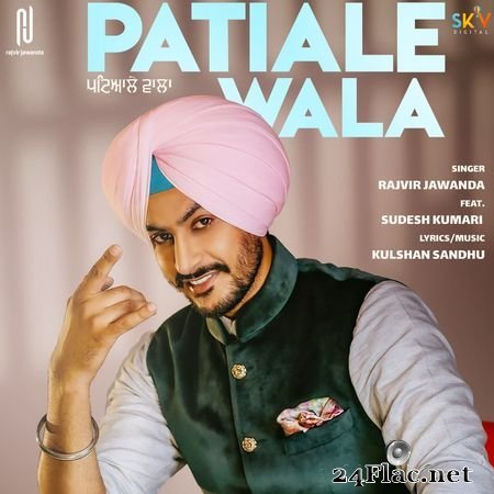 Rajvir Jawanda - Patiale Wala (feat. Sudesh Kumari) (2021) [Hi-Res 24B-44.1kHz] FLAC
