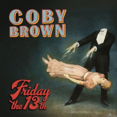 Coby Brown - Friday the 13th (Live at Hotel Café) (2021) Hi-Res