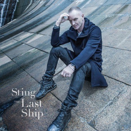 Sting - The Last Ship (Deluxe) (2013) Hi-Res