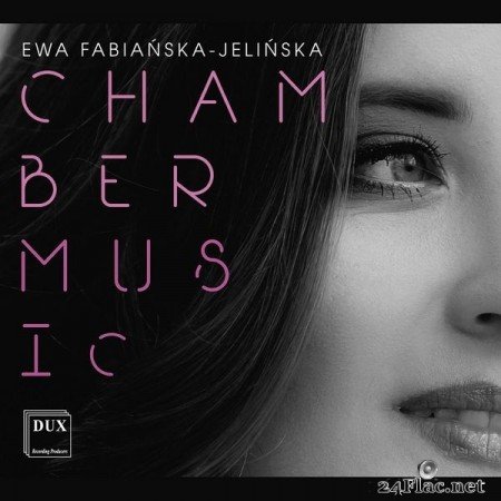 Various Artists - Ewa Fabiańska-Jelińska: Chamber Music (2021) Hi-Res