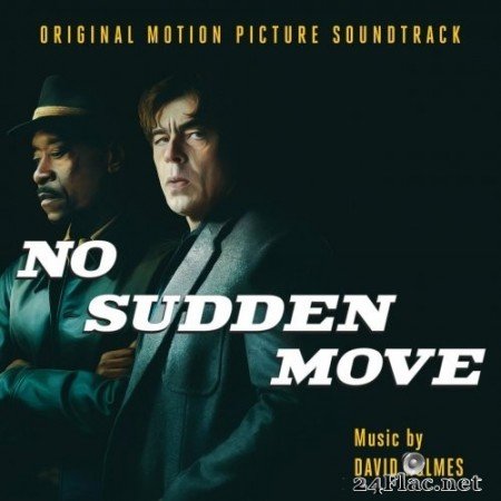 David Holmes - No Sudden Move (Original Motion Picture Soundtrack) (2021) Hi-Res