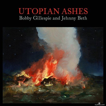 Bobby Gillespie & Jehnny Beth - Utopian Ashes (2021) Hi-Res