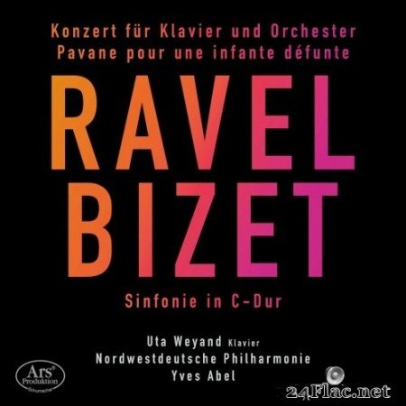 Uta Weyand, Nordwestdeutsche Philharmonie & Yves Abel - Ravel & Bizet: Orchestral Works (2021) Hi-Res
